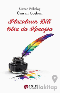 Plazaların Dili Olsa da Konuşsa