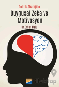 Politik Stratejide Duygusal Zeka ve Motivasyon