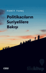 Politikacıların Suriyelilere Bakışı