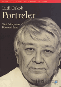 Portreler: Türk Edebiyatına Dönemsel Bakış