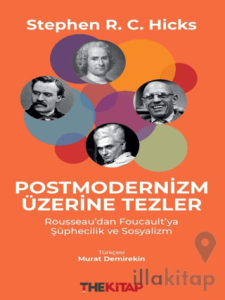 Postmodernizm Üzerine Tezler: Rousseau’dan Foucault’ya Şüphecilik ve Sosyalizm