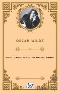 Pour L'amour Du Roi : Un Masque Birman