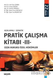 Pratik Çalışma Kitabı - III - Ceza Hukuku Özel Hükümler