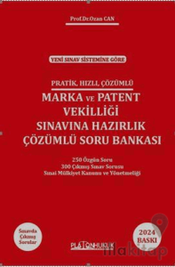 Pratik Hızlı Çözümlü Marka ve Patent Vekilliği Sınavına Hazırlık Çözümlü Soru Bankası