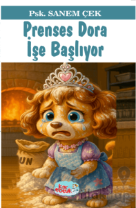 Prenses Dora İşe Başlıyor (8+Yaş)