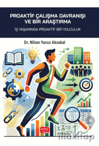 Proaktif Çalışma Davranışı ve Bir Araştırma