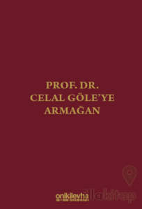 Prof. Dr. Celal Göle'ye Armağan