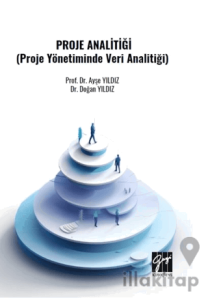 Proje Analitiği (Proje Yönetiminde Veri Analitiği)