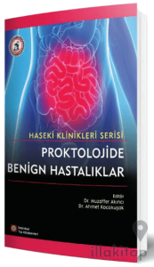 Proktolojide Benign Hastalıklar - Haseki Klinikleri Serisi