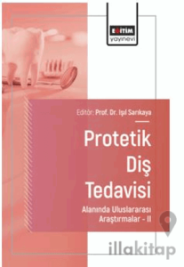 Protetik Diş Tedavisi Alanında Uluslararası Araştırmalar – II