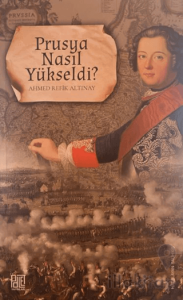 Prusya Nasıl Yükseldi?