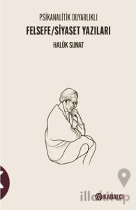 Psikanalitik Duyarlıklı Felsefe/Siyaset Yazıları