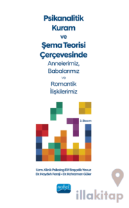 Psikanalitik Kuram Ve Şema Teorisi Çerçevesinde Annelerimiz, Babalarımız Ve Romantik İlişkilerimiz