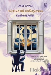 Psikiyatri Koğuşunda Resim Sergisi