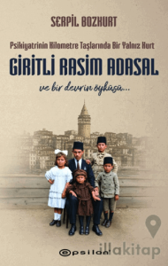 Psikiyatrinin Kilometre Taşlarında Bir Yalnız Kurt: Giritli Rasim Adasal