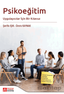 Psikoeğitim Uygulayıcılar İçin Bir Kılavuz