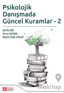 Psikolojik Danışmada Güncel Kuramlar-2