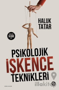 Psikolojik İşkence Teknikleri