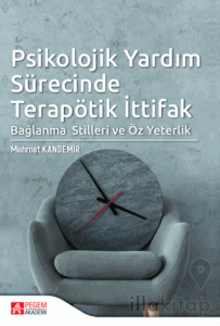 Psikolojik Yardım Sürecinde Terapötik İttifak