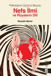 Psikolojinin Üçüncü Boyutu Nefs İlmi ve Rüyaların Dili