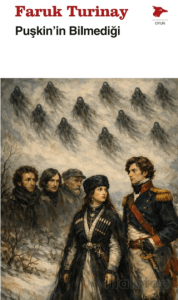 Puşkin’in Bilmediği