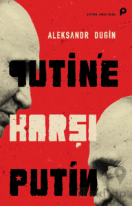 Putin’e Karşı Putin