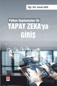 Python Uygulamaları ile Yapay Zeka'ya Giriş