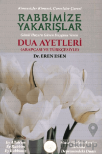 Rabbimize Yakarışlar (Dua Ayetleri Arapçası ve Türkçesiyle)