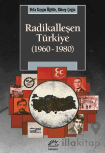Radikalleşen Türkiye (1960-1980)