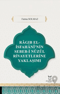 Ragıb El-İsfahani’nin Sebeb-i Nüzul Rivayetlerine Yaklaşımı