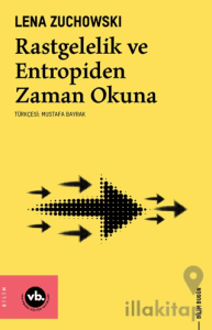 Rastgelelik ve Entropiden Zaman Okuna