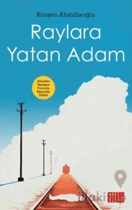 Raylara Yatan Adam