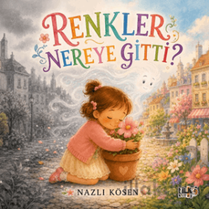 Renkler Nereye Gitti?