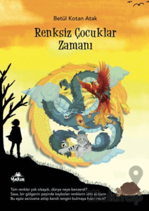 Renksiz Çocuklar Zamanı