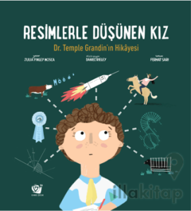 Resimlerle Düşünen Kız - Dr. Temple Grandin’in Hikayesi