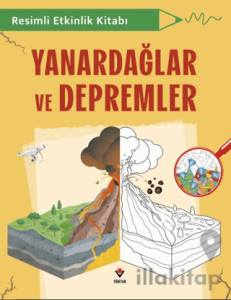 Resimli Etkinlik Kitabı - Yanardağlar ve Depremler