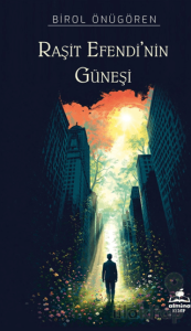 Reşit Efendi’nin Güneşi
