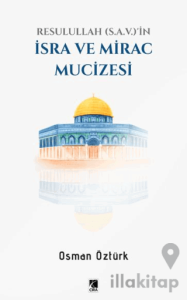 Resullullah (S.A.V.)'ın İsra ve Mirac Mucizesi