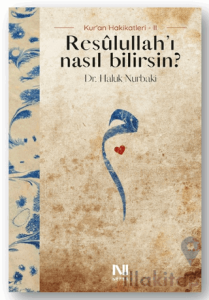 Resulullah’ı Nasıl Bilirsin?