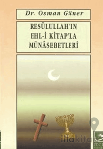 Resulullah’ın Ehl-i Kitap’la Münasebetleri