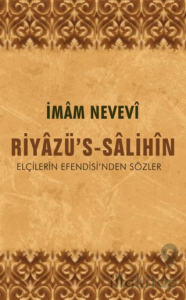 Riyazü's-Salihin Elçilerin Efendisi'nden Sözler