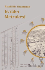 Rizeli Bir Ziraatçının Evrâk-ı Metrukesi