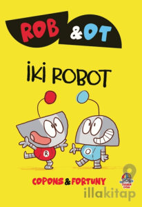 Rob ve Ot - İki Robot Öğrenmek Bır Maceradır