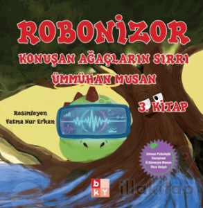 Robonizor Konuşan Ağaçların Sırrı 3. Kitap