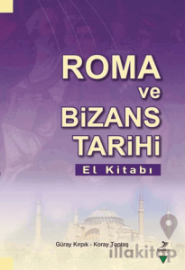 Roma Ve Bizans Tarihi El Kitabı