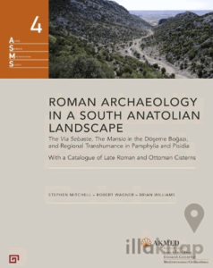 Roman Archaeology in a South Anatolian Landscape