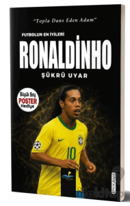 Ronaldinho - Futbolun En İyileri