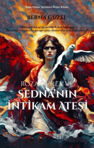 Roza Dorea ve Sedna’nın İntikam Ateşi