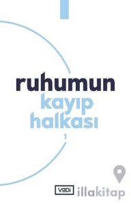 Ruhumun Kayıp Halkası - 1