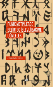Runik Metinlerde Belirteç İşlevli Bağımlı Cümleler